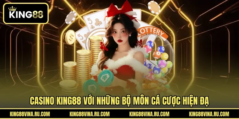 Casino KING88 với những bộ môn cá cược hiện đại