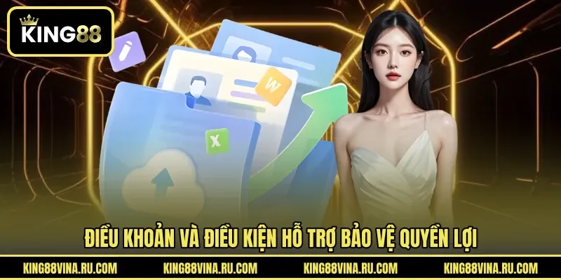 Điều khoản và điều kiện hỗ trợ bảo vệ quyền lợi