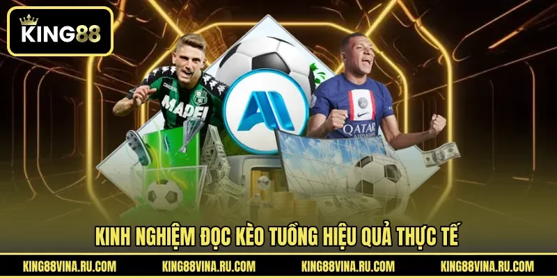 Kinh nghiệm đọc kèo tuồng hiệu quả thực tế