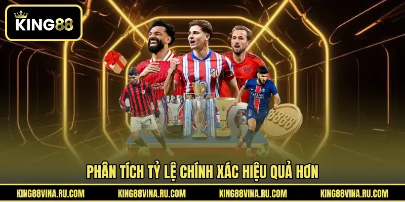 Phân tích tỷ lệ chính xác hiệu quả hơn